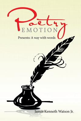 Poetry Emotion: Presents: a Way With Words