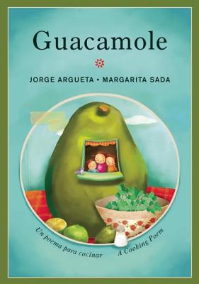 Guacamole: Un poema para cocinar / a Cooking Poem