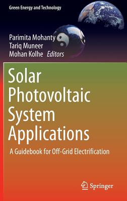 Solar Photovoltaic System Applications: A Guidebook for Off-grid Electrification