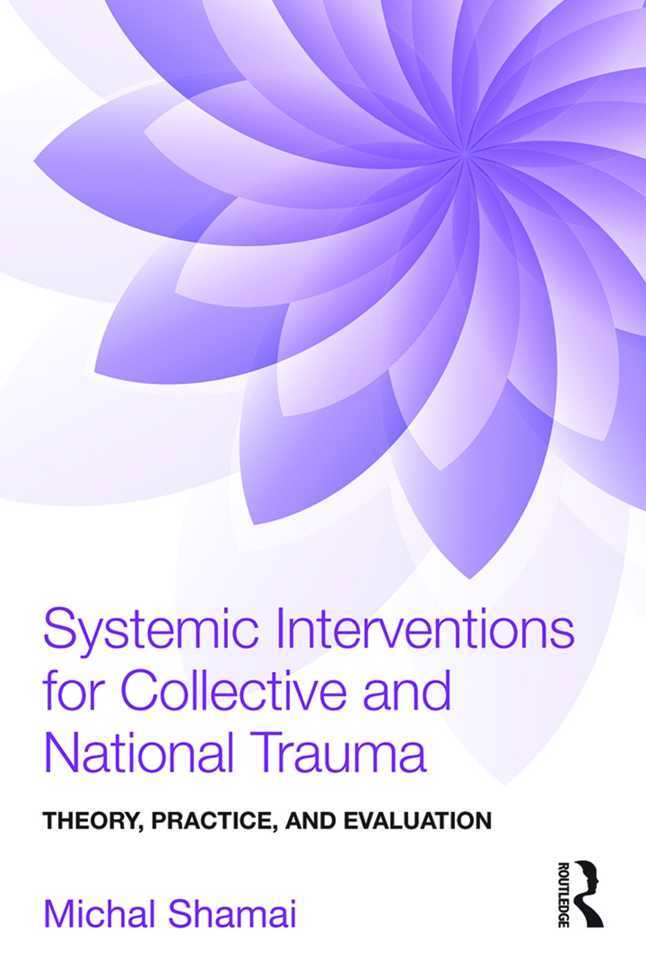 Systemic Interventions for Collective and National Trauma: Theory, Practice, and Evaluation