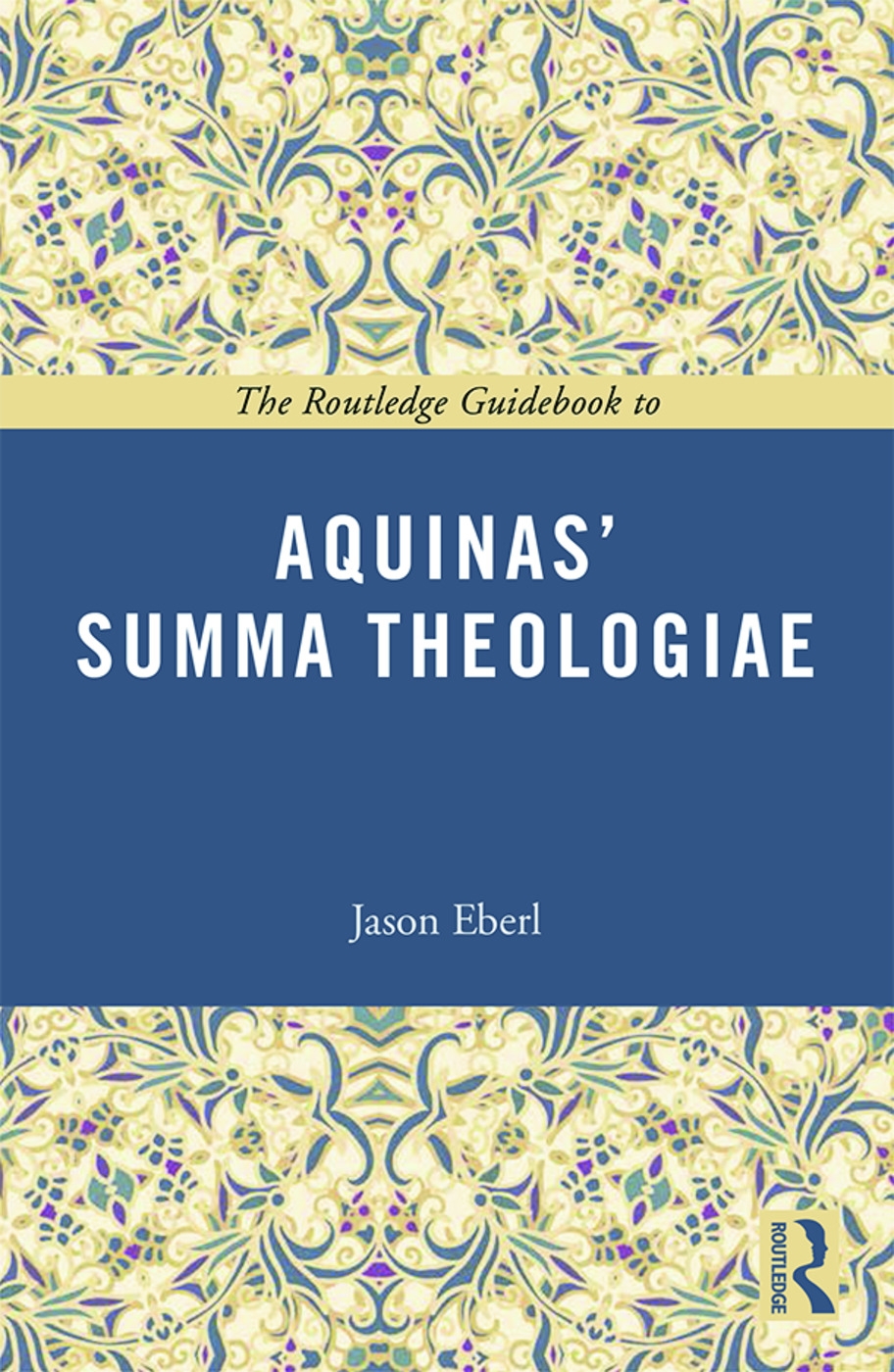The Routledge Guidebook to Aquinas’ Summa Theologiae