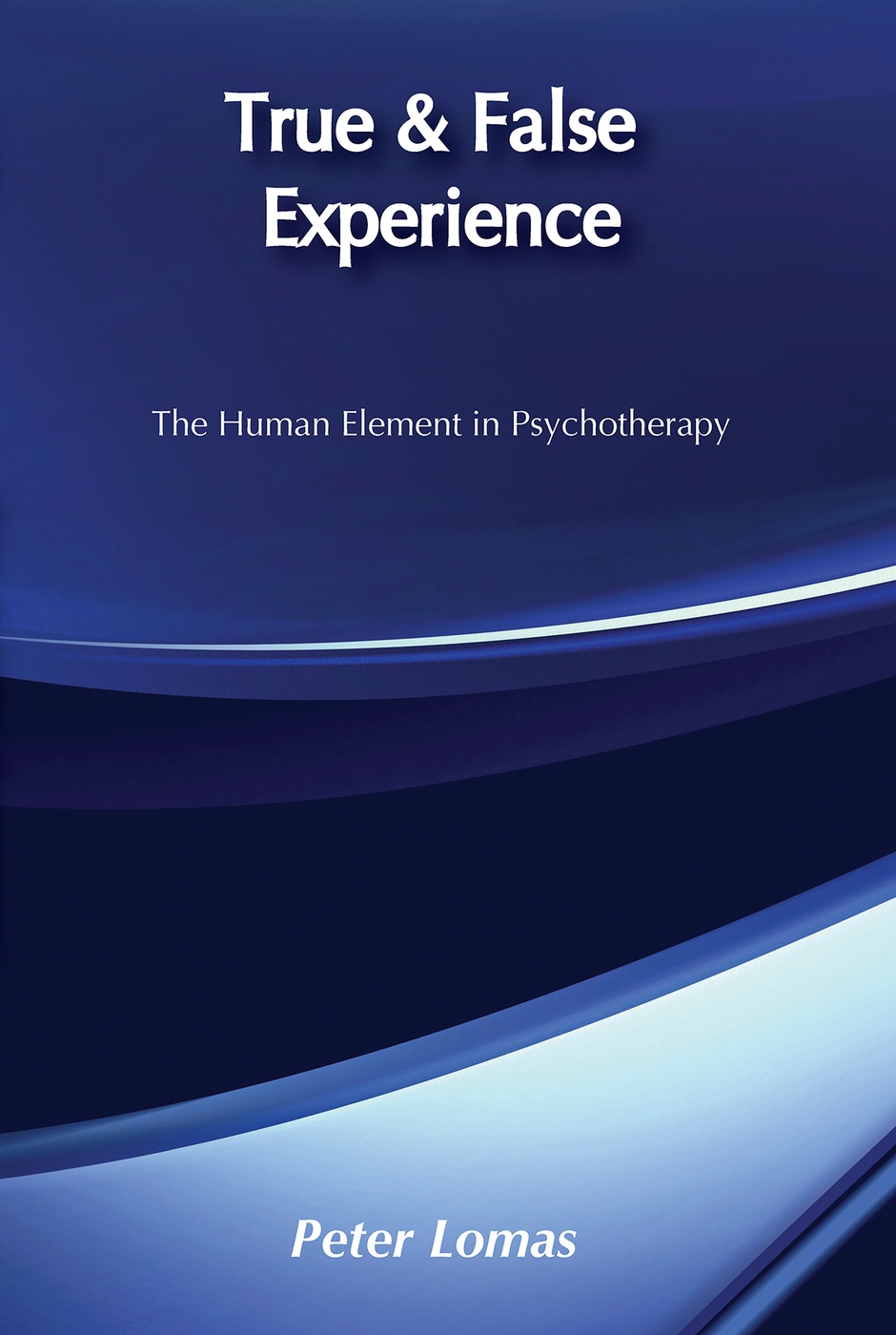 True and False Experience: Human Element in Psychotherapy