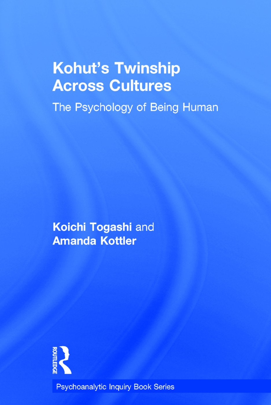 Kohut’s Twinship Across Cultures: The Psychology of Being Human