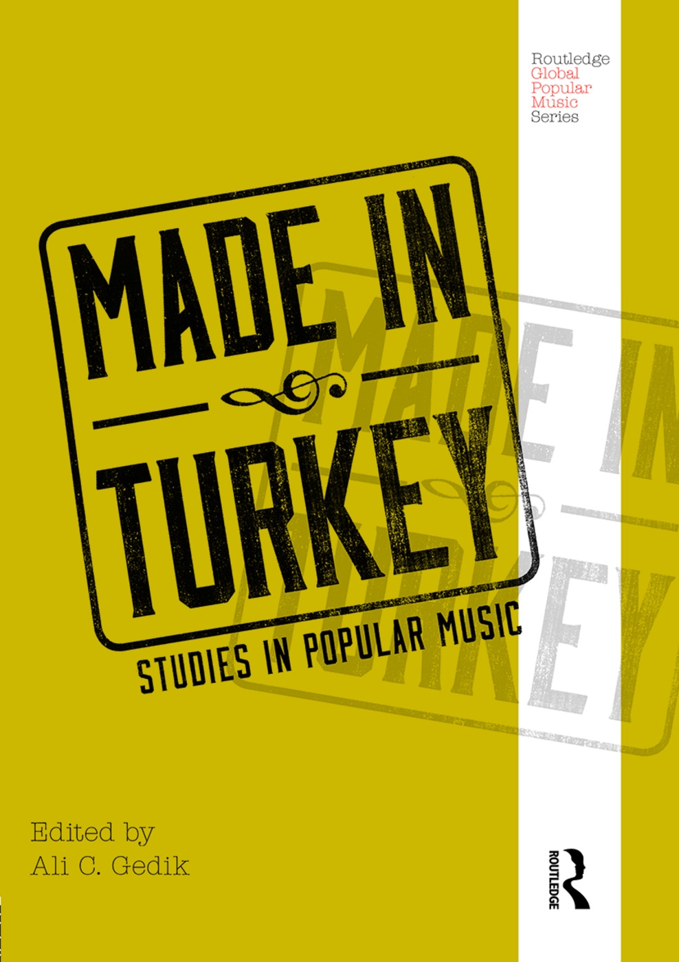 Made in Turkey: Studies in Popular Music