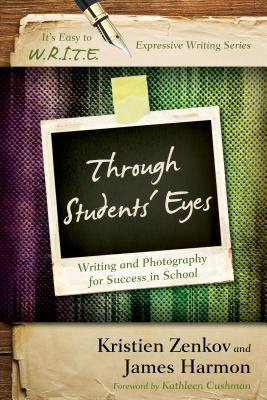 Through Students’ Eyes: Writing and Photography for Success in School