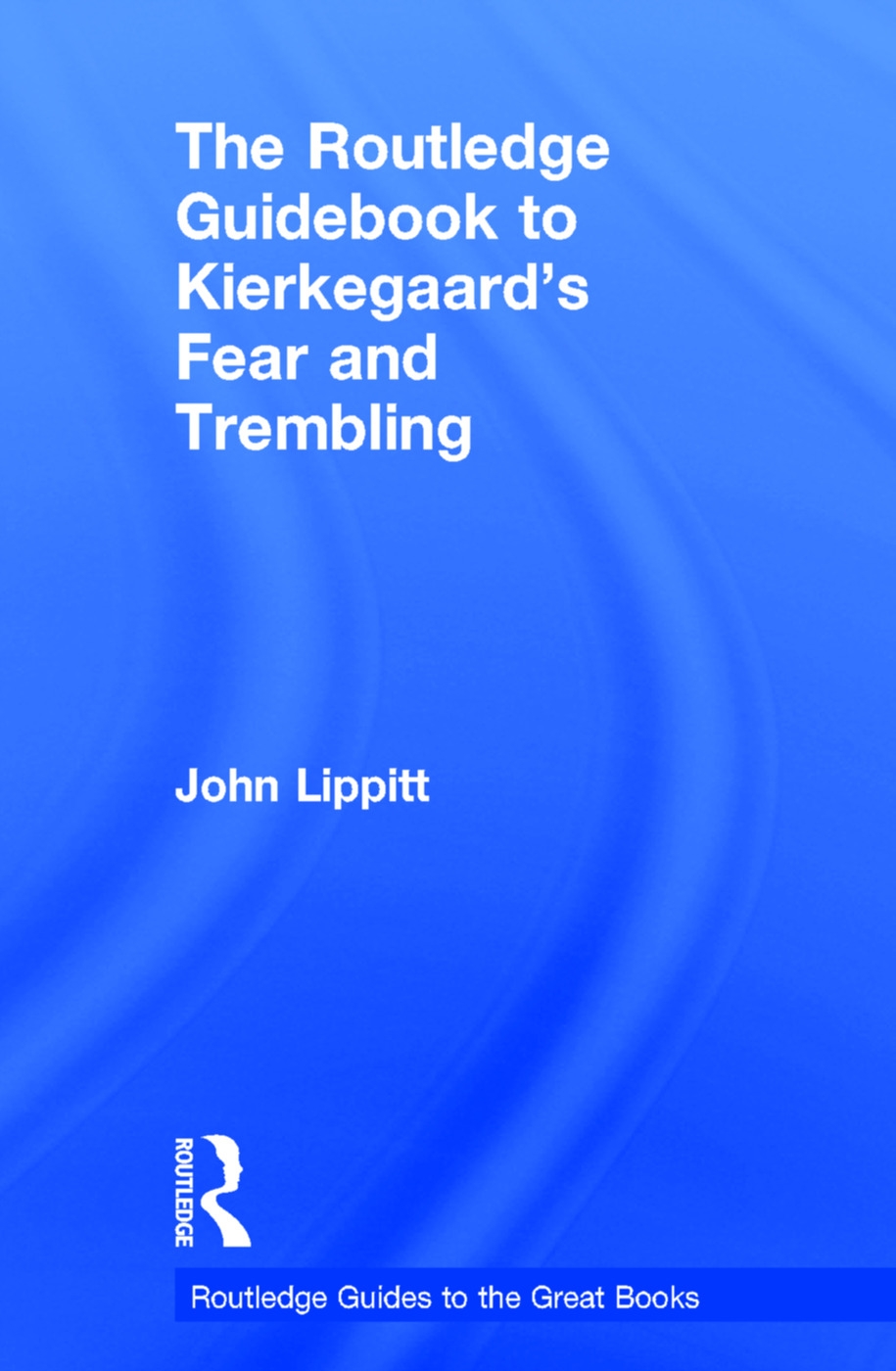 The Routledge Guidebook to Kierkegaard’s Fear and Trembling