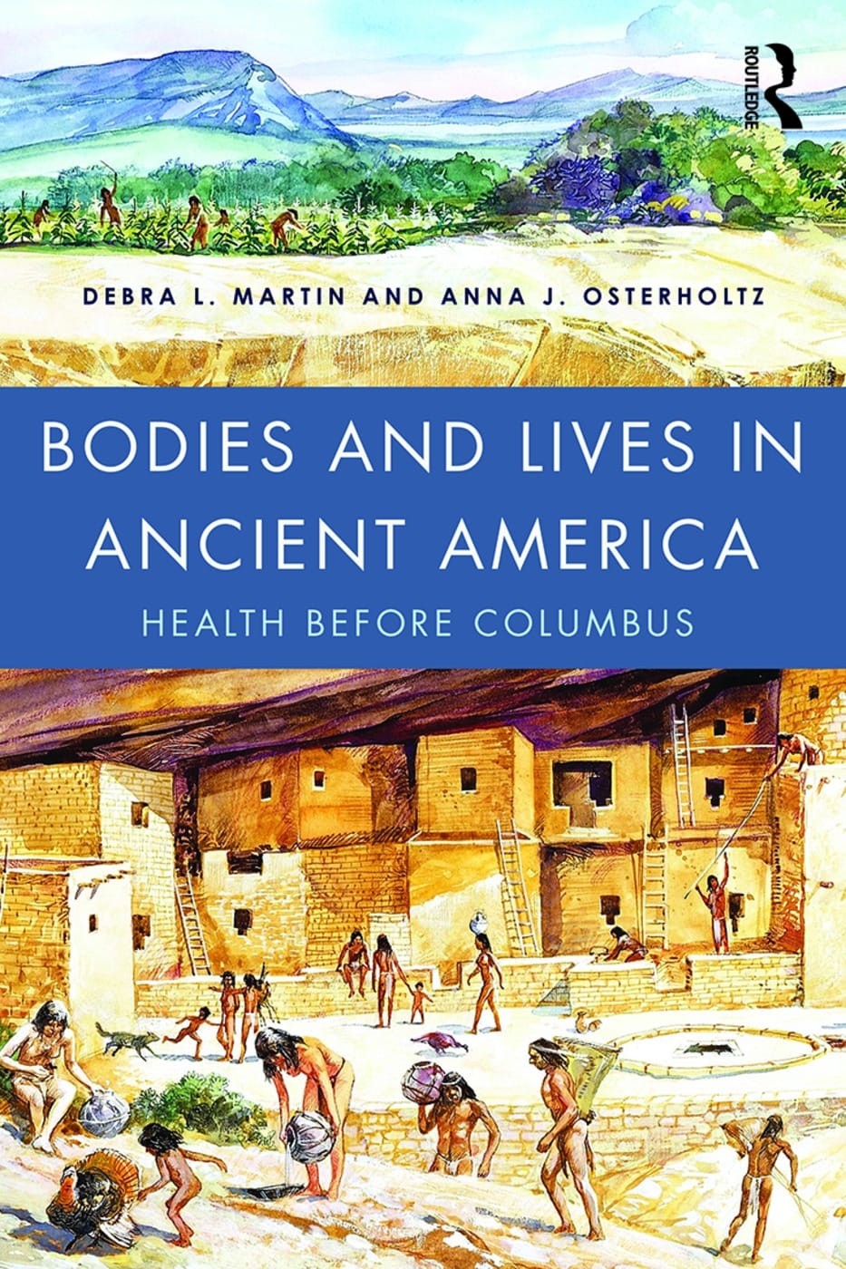 Bodies and Lives in Ancient America: Health Before Columbus