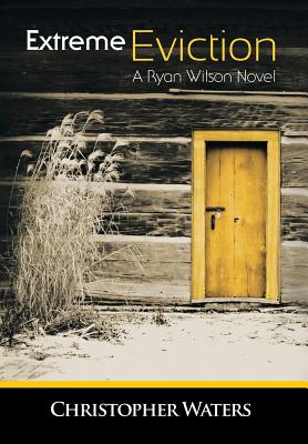 Extreme Eviction: A Ryan Wilson Novel