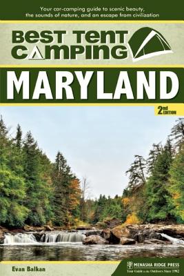 Best Tent Camping Maryland: Your Car-camping Guide to Scenic Beauty, the Sounds of Nature, and an Escape from Civilization