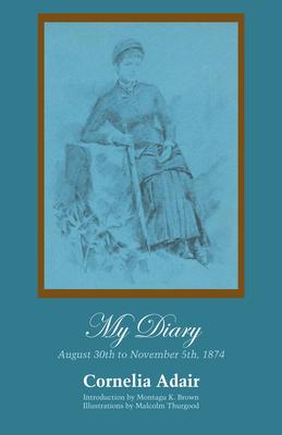 My Diary: August 30th to November 5th, 1874