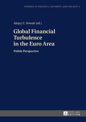 Global Financial Turbulence in the Euro Area: Polish Perspective