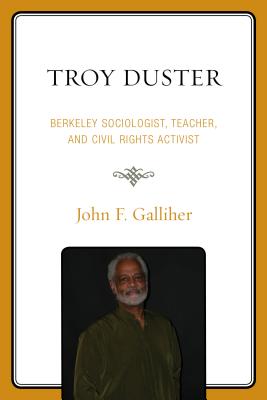 Troy Duster: Berkeley Sociologist, Teacher, and Civil Rights Activist