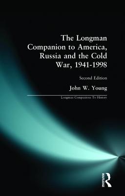 The Longman Companion to America, Russia and the Cold War, 1941-1998