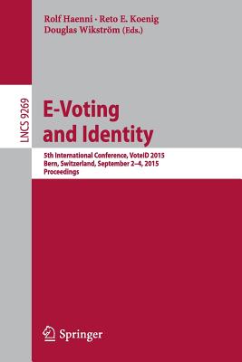 E-voting and Identity: 5th International Conference, Voteid 2015, Bern, Switzerland, September 2-4, 2015, Proceedings