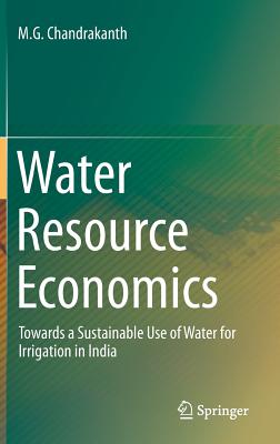 Water Resource Economics: Towards a Sustainable Use of Water for Irrigation in India