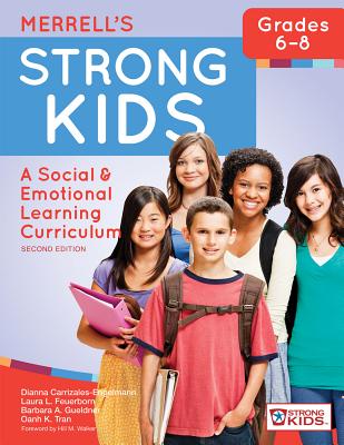Merrell’s Strong Kids--Grades 6-8: A Social and Emotional Learning Curriculum, Second Edition