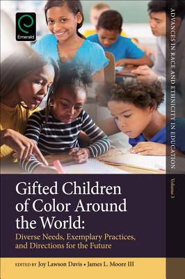 Gifted Children of Colour: Diverse Needs, Exemplary Practices and Directions for the Future