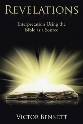 Revelations: Interpretation Using the Bible As a Source