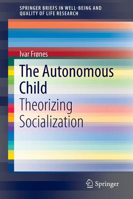 The Autonomous Child: Theorizing Socialization