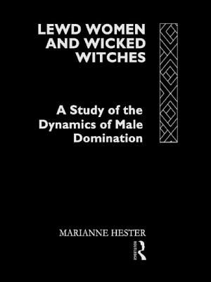 Lewd Women and Wicked Witches: A Study of the Dynamics of Male Domination