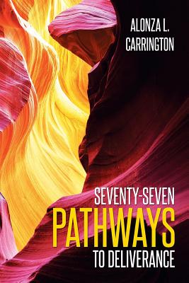 Seventy-seven Pathways to Deliverance