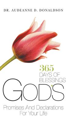 God’s Promises and Declarations for Your Life: 365 Days of Blessings