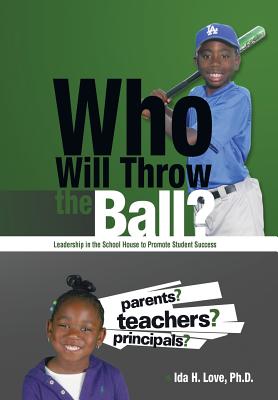 Who Will Throw the Ball?: Leadership in the School House to Promote Student Success