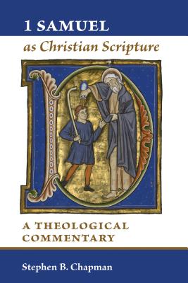 1 Samuel as Christian Scripture: A Theological Commentary