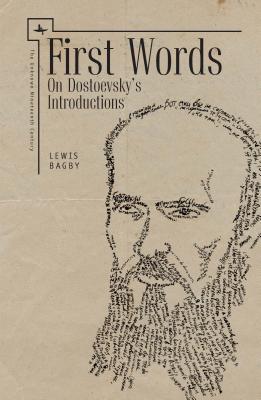 First Words: On Dostoevsky’s Introductions