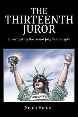 The Thirteenth Juror: Investigating the Grand Jury Transcripts