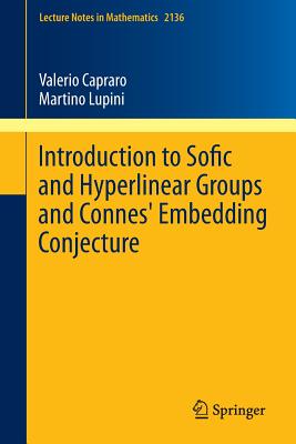 Introduction to Sofic and Hyperlinear Groups and Connes’ Embedding Conjecture