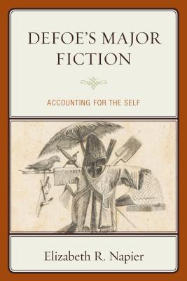 Defoe’s Major Fiction: Accounting for the Self