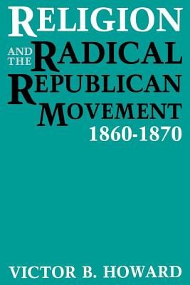 Religion and the Radical Republican Movement, 1860-1870