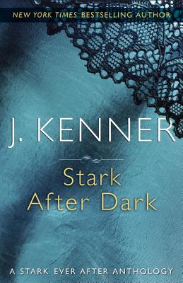 Stark After Dark: A Stark Ever After Anthology