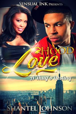 Hood Love: A Thug’s Destiny