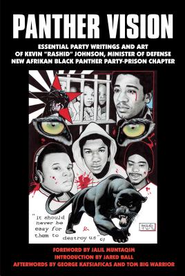 Panther Vision: Essential Party Writings and Art of Kevin Rashid Johnson