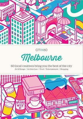 Citix60 Melbourne: 60 Local Creatives Bring You the Best of the City