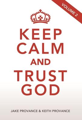 Keep Calm and Trust God