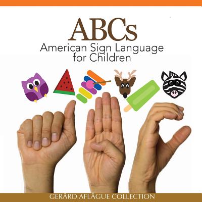 Abcs American Sign Language for Children