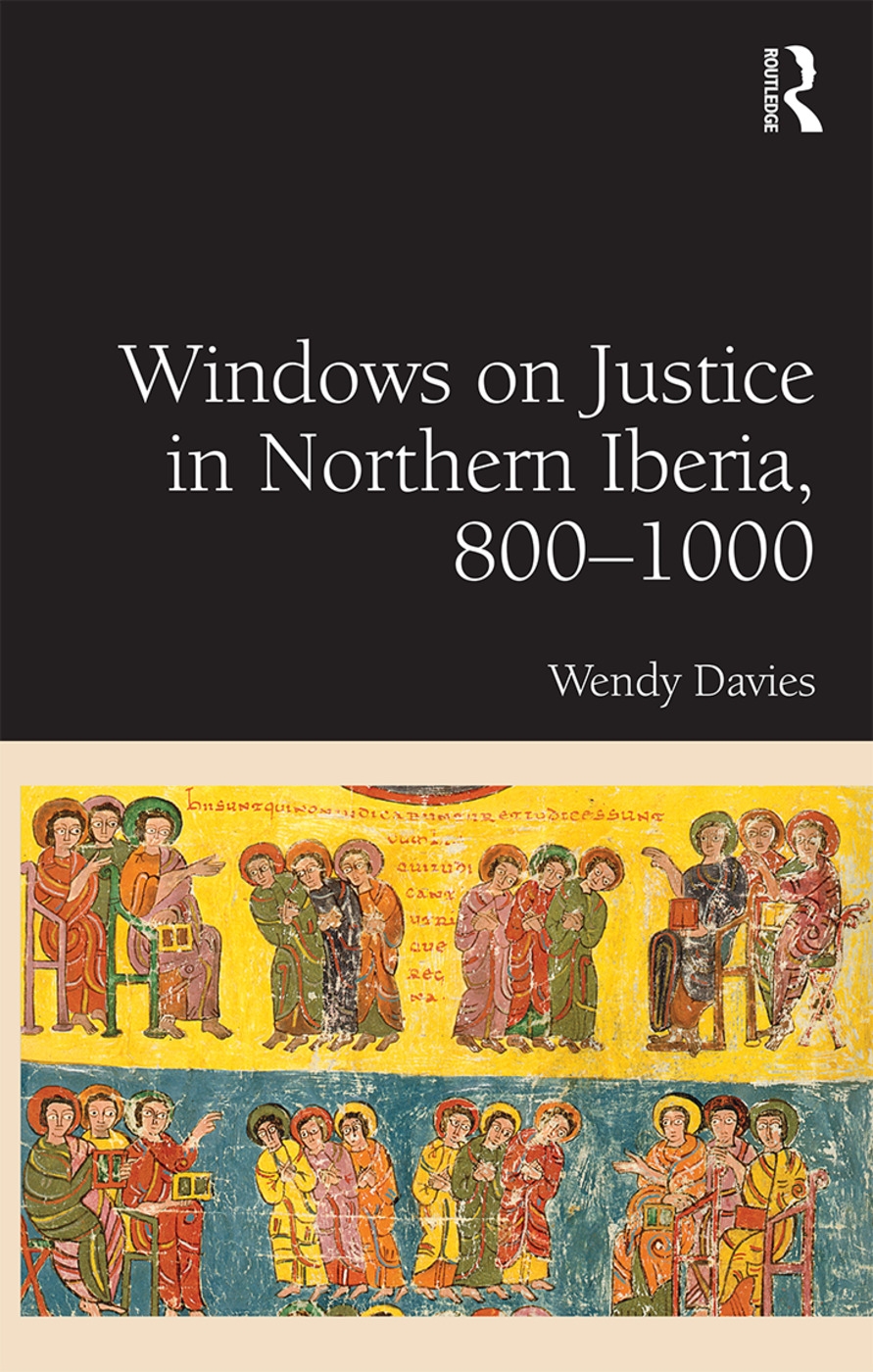 Windows on Justice in Northern Iberia 800–1000