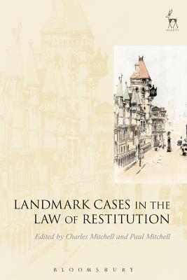 Landmark Cases in the Law of Restitution