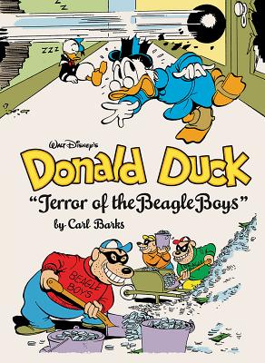 Walt Disney’s Donald Duck: terror of the Beagle Boys (the Complete Carl Barks Disney Library Vol. 10)