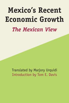 Mexico’s Recent Economic Growth: The Mexican View