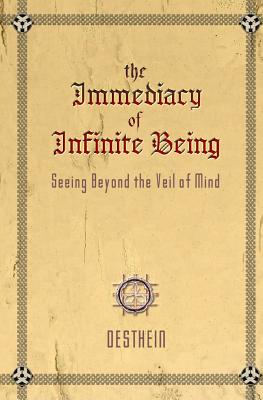 The Immediacy of Infinite Being: Seeing Beyond the Veil of Mind