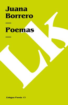 Poemas De Juana Borrero/poems of Juana Borrero