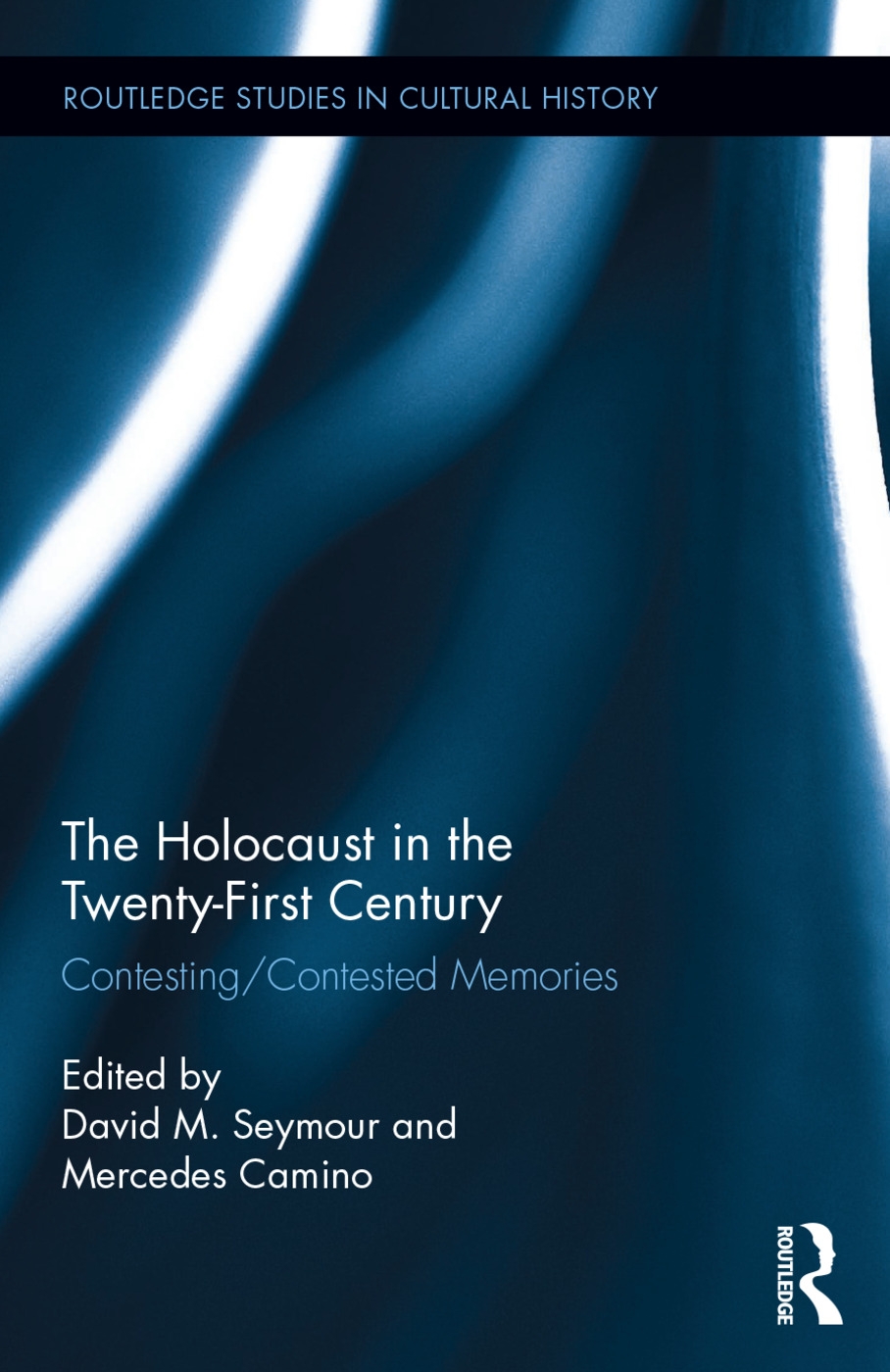 The Holocaust in the Twenty-First Century: Contesting/Contested Memories