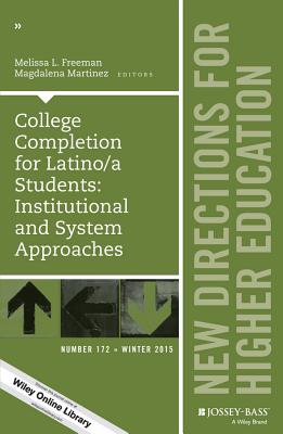 College Completion for Latino/a Students: Institutional and System Approaches