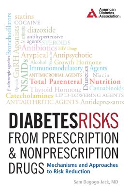 Diabetes Risks from Prescription & Nonprescription Drugs: Mechanisms and Approaches to Risk Reduction