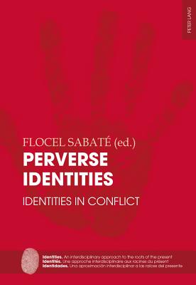 Perverse Identities: Identities in Conflict