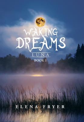 Waking Dreams: Luna